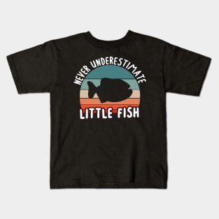 Never underestimate a little fish piranha fan Kids T-Shirt